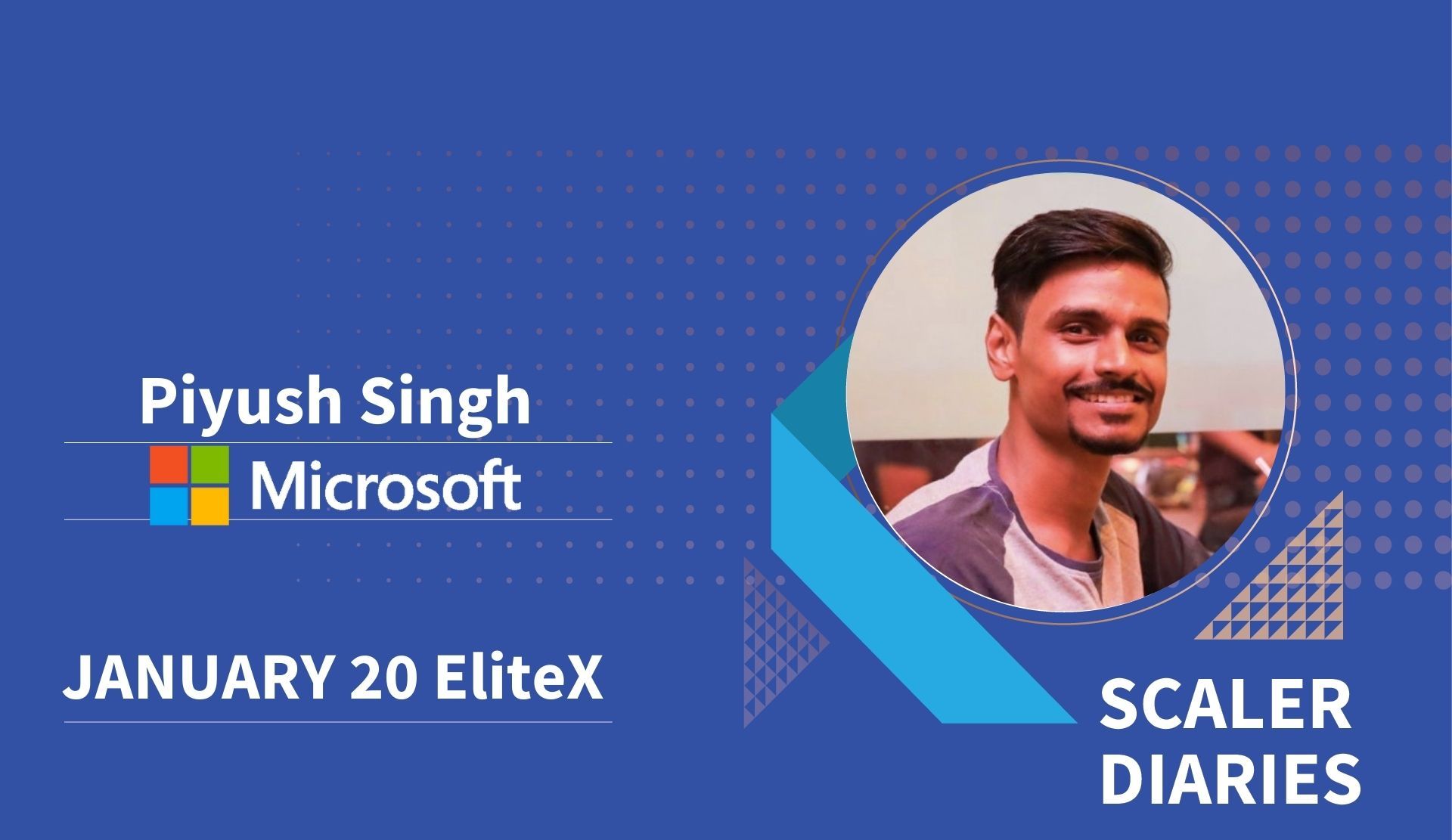Scaler Diaries: Piyush Singh's Journey to Microsoft